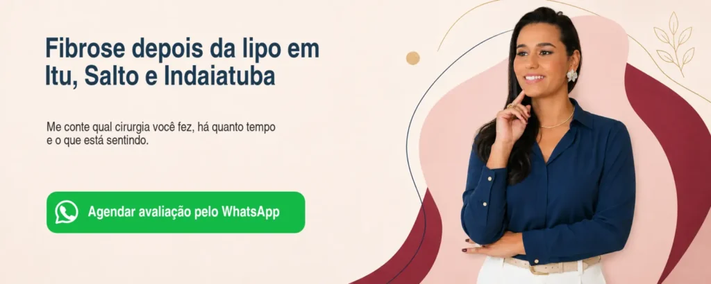 Andressa Costa oferece avaliação de fibrose depois da lipo em Itu, Salto e Indaiatuba